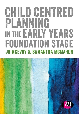 Book cover for Child Centred Planning in the Early Years Foundation Stage