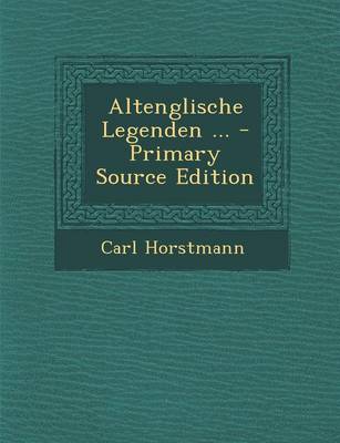 Book cover for Altenglische Legenden ... - Primary Source Edition