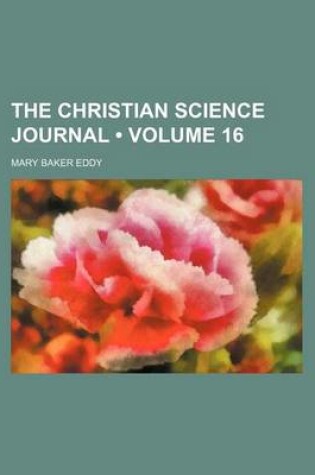 Cover of The Christian Science Journal (Volume 16)