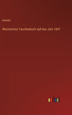 Book cover for Rheinisches Taschenbuch auf das Jahr 1847