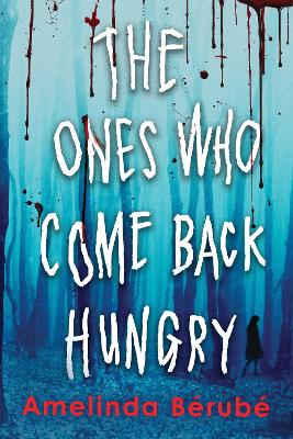 Book cover for The Ones Who Come Back Hungry