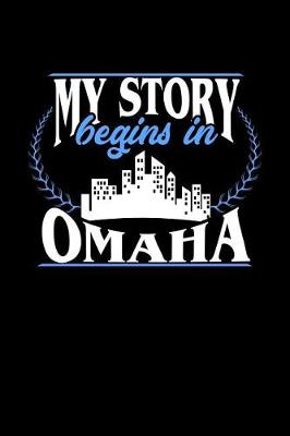 Book cover for My Story Begins in Omaha