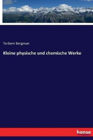 Cover of Kleine physische und chemische Werke