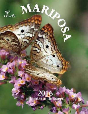 Book cover for La Mariposa 2016 Calendario de Pared (Edicion Espana)