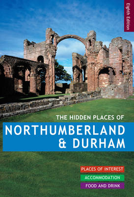 Book cover for The Hidden Places of Northumberland & Durham