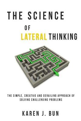 Book cover for The Science Of Lateral Thinking