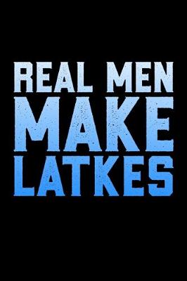 Book cover for Real Men Make Latkes