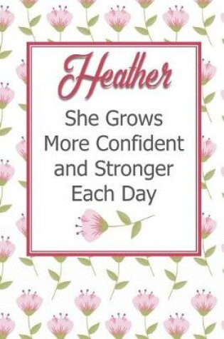 Cover of Heather She Grows More Confident and Stronger Each Day