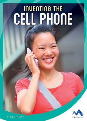 Cover of Inventing the Cell Phone