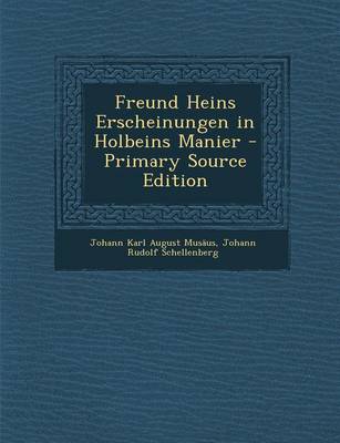 Book cover for Freund Heins Erscheinungen in Holbeins Manier - Primary Source Edition