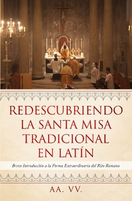 Book cover for Redescubriendo la Santa Misa Tradicional en Latin