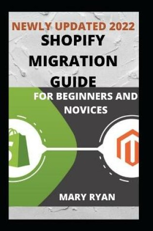 Cover of Newly Updated 2022 Shopify Migration Guide For Beginners And Dummies