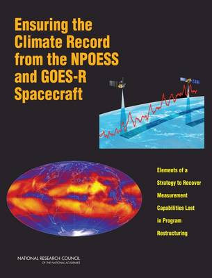 Book cover for Ensuring the Climate Record from the NPOESS and GOES-R Spacecraft