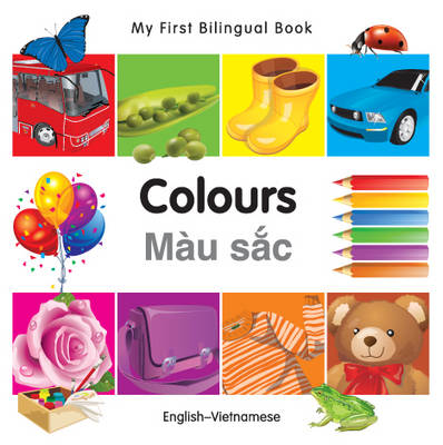 Book cover for My First Bilingual Book -  Colours (English-Vietnamese)