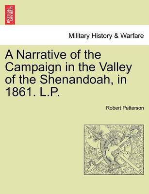 Book cover for A Narrative of the Campaign in the Valley of the Shenandoah, in 1861. L.P.