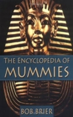 Book cover for The Encyclopedia of Mummies