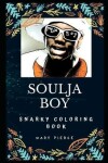 Book cover for Soulja Boy Snarky Coloring Book