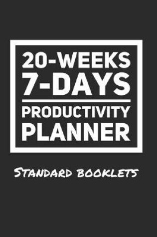 Cover of 20-Weeks 7-Days Productivity Planner - Standard Booklets