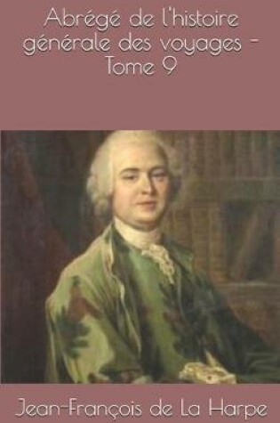 Cover of Abrege de l'histoire generale des voyages - Tome 9