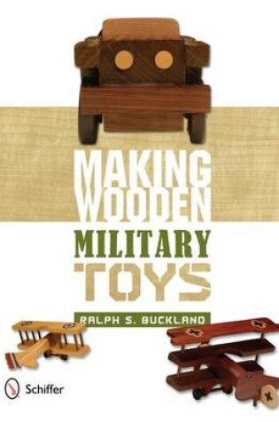 Cover of Making Wooden Military Toys