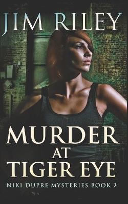 Book cover for Murder At Tiger Eye