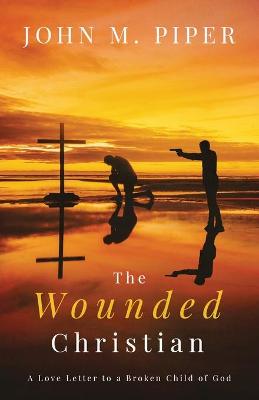 Book cover for The Wounded Christian