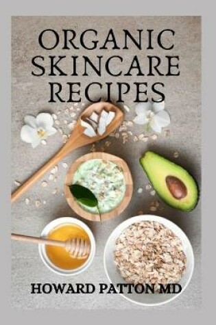 Cover of Organic Skincare Recipes