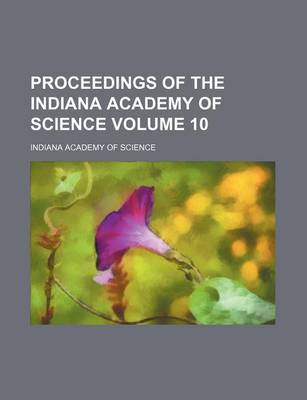 Book cover for Proceedings of the Indiana Academy of Science Volume 10