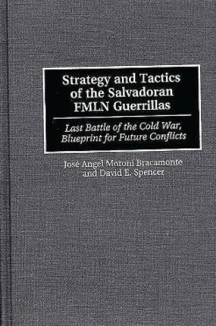 Cover of Strategy and Tactics of the Salvadoran Fmln Guerrillas