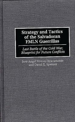 Book cover for Strategy and Tactics of the Salvadoran Fmln Guerrillas