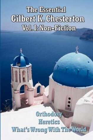 Cover of The Essential Gilbert K. Chesterton Volume I