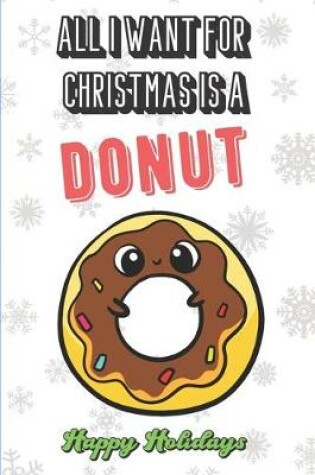 Cover of All I Want For Christmas Is A Donut