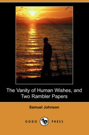 Cover of The Vanity of Human Wishes, and Two Rambler Papers (Dodo Press)