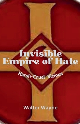 Book cover for Invisible Empire of Hate