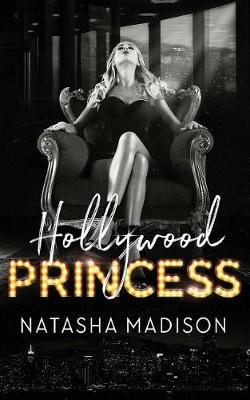 Hollywood Princess by Natasha Madison