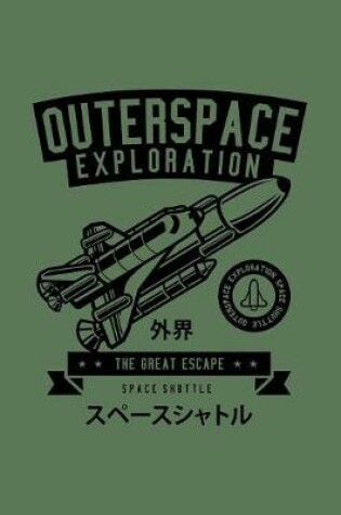 Cover of Outerspace Exploration The Great Escape Space Shuttle