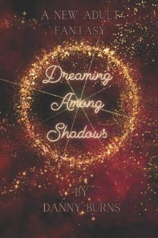 Cover of Dreaming Among Shadows