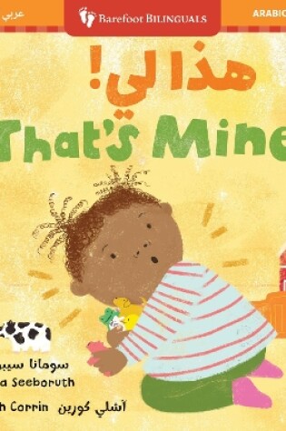 Cover of That's Mine! (Bilingual Arabic & English)