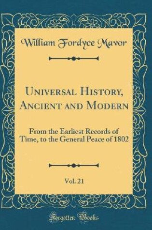 Cover of Universal History, Ancient and Modern, Vol. 21