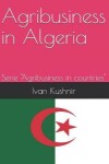 Book cover for Agribusiness in Algeria