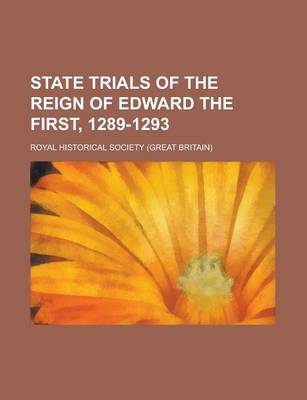 Book cover for State Trials of the Reign of Edward the First, 1289-1293