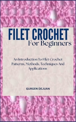 Book cover for Filet Crochet for Beginners