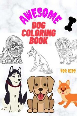 Cover of Awesome Dog Coloring Book for Kids