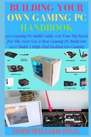 Cover of Building Your Own Gaming PC Handbook