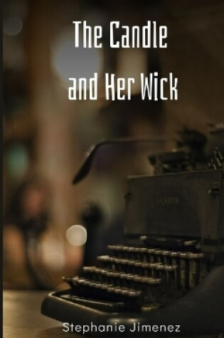 Cover of The Candle and Her Wick