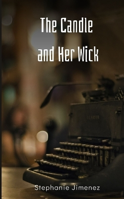 Book cover for The Candle and Her Wick