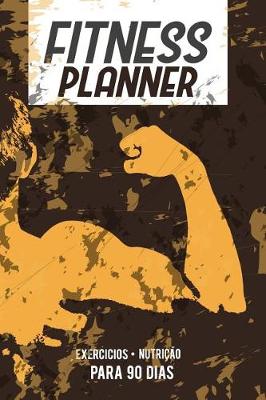 Book cover for Fitness Planner Exercicios Nutricao para 90 dias