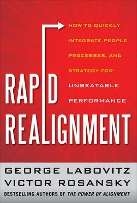 Book cover for Rapid Realignment: How to Quickly Integrate People, Processes, and Strategy for Unbeatable Performance