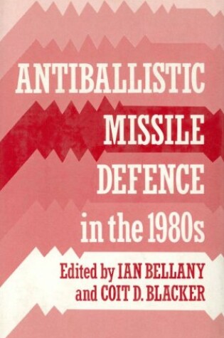 Cover of Antiballistic Missile Defence in the 1980's