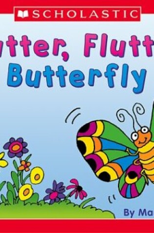 Cover of Little Leveled Readers: Flutter, Flutter Butterfly (Level B)